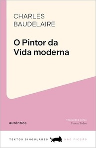 O Pintor da Vida Moderna: A Obra Essencial de Baudelaire - imagem 2