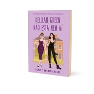 Delilah Green Não Está Nem Aí: Uma Comédia Romântica Divertida e Picante - imagem 5