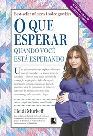 O Que Esperar Quando Você Está Esperando: Guia Completo Ilustrado para Gestantes - imagem 2