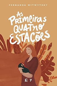 As Primeiras Quatro Estações: Vivendo a Maternidade com Fé e Amor - imagem 2