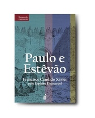 Paulo e Estêvão: A Obra-Prima de Emmanuel e Chico Xavier - imagem 5