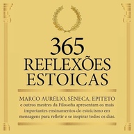 365 Reflexões Estóicas: Sabedoria Milenar para o Bem Viver Diário - imagem 2