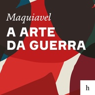 A Arte da Guerra de Maquiavel: Estratégia, República e Defesa de Florença - imagem 1
