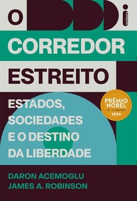 O Corredor Estreito: Liberdade, Sociedade e Estado - Prêmio Nobel de Economia 2024 - imagem 1