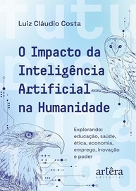 Inteligência Artificial e Humanidade: O Futuro da Educação, Saúde, Ética e Emprego - imagem 2