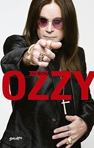 Eu Sou Ozzy: A Autobiografia Definitiva do Príncipe das Trevas - imagem 2
