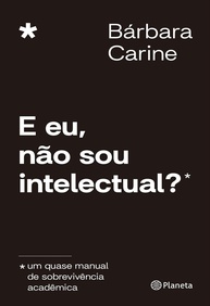 E eu, não sou intelectual?: Desmistifique a Academia e Encontre Sua Voz - imagem 1
