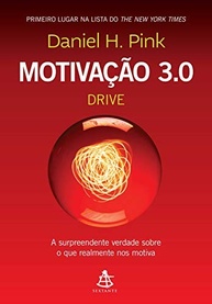 Motivação 3.0: Descubra o Segredo da Autonomia, Excelência e Propósito - imagem 2
