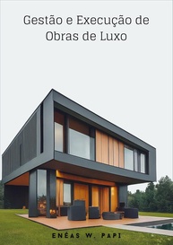 Gestão e Execução de Obras de Luxo: Domine Projetos de Alto Padrão - imagem 1