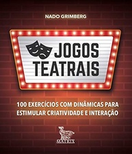 Jogos Teatrais: 100 Exercícios Criativos para Interação e Desenvolvimento - imagem 2