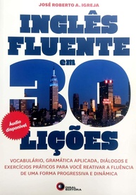 Inglês Fluente em 30 Lições: Reative Sua Fluência com Vocabulário, Gramática e Exercícios Práticos - imagem 1