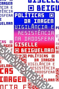 Políticas da Imagem: Vigilância e Resistência na Dadosfera | Coleção Exit - imagem 2