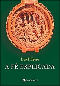 A Fé Explicada: Entenda e Viva Sua Crença com Inteligência - imagem 2