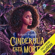 Cinderela Está Morta: Um Conto de Fadas Feminista e LGBTQ+ Reimaginado - imagem 1