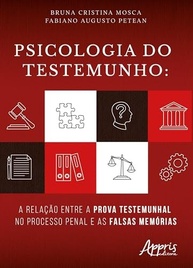 Psicologia do Testemunho: Desvendando Falsas Memórias no Processo Penal - imagem 2
