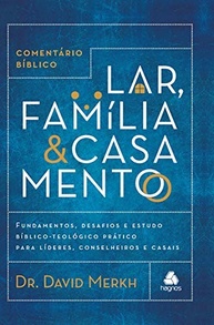 Comentário Bíblico Lar, Família & Casamento: Guia Essencial para Cristãos - imagem 2