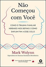 Não Começou com Você: Cure o Trauma Familiar Herdado e Transforme Sua Vida - imagem 2