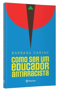 Educador Antirracista: Guia Essencial para Famílias e Professores (Prêmio Jabuti 2024) - imagem 3