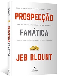Prospecção Fanática: O Guia Definitivo para Vendas e Funil Cheio - imagem 4