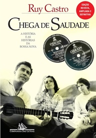 Bossa Nova: A História Completa e Fascinante de "Chega de Saudade" - Edição Ampliada - imagem 1