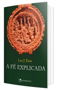 A Fé Explicada: Entenda e Viva Sua Crença com Inteligência - imagem 3