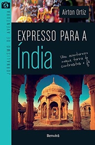 Expresso para a Índia: Aventura e Fé em Terra de Contrastes - imagem 2