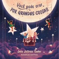 Você Pode Orar por Grandes Coisas: Livro Infantil sobre Fé e Oração (Volume 1) - imagem 2