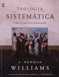 Teologia Sistemática Pentecostal: Fundamentos Bíblicos para a Fé Carismática - imagem 2