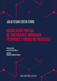 Dissolução Parcial de Sociedades Anônimas Fechadas: Evite Abuso de Processo - imagem 1