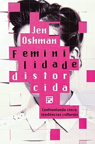 Feminilidade Distorcida: Descubra a Verdadeira Identidade em Cristo - imagem 2