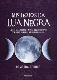 Mistérios da Lua Negra: Desvende Lilith, Kali e Hécate para a Cura Feminina - imagem 1
