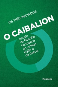 O Caibalion: A Essência da Filosofia Hermética Revelada | Edição Renovada - imagem 1