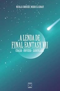 A Lenda de Final Fantasy VII: O Guia Definitivo da Saga Clássica - imagem 2