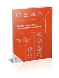 Perícia Financeira em Operações de Crédito: Domine a Matemática Financeira nos Processos Judiciais - imagem 3
