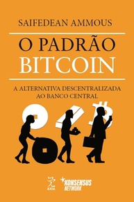 O Padrão Bitcoin: Desvende a Revolução Financeira e Tecnológica - imagem 1