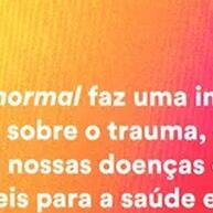 O Mito do Normal: Saúde Emocional e Física - imagem 2