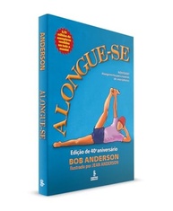 Alongue-se: Edição 40º Aniversário - O Guia Essencial para Flexibilidade e Bem-Estar - imagem 4