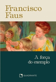 Pocket A Força do Exemplo - 3ª Edição | Francisco Faus - imagem 1