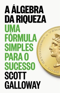 A Álgebra da Riqueza: A Fórmula Definitiva para o Sucesso Financeiro - imagem 1