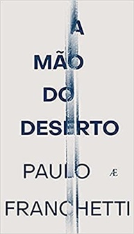A Mão do Deserto: A Aventura Literária de Paulo Franchetti no Atacama - imagem 2
