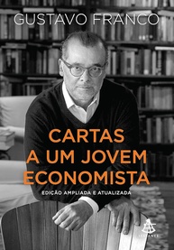 Cartas a um Jovem Economista: Desvende o Mundo da Economia com Gustavo Franco - imagem 1