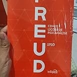 Cinco Lições de Psicanálise: A Revolução de Freud Revelada - imagem 2