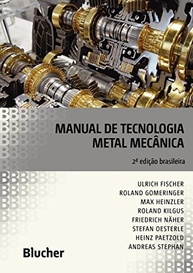 Manual Essencial de Tecnologia Metal Mecânica: Domine os Fundamentos - imagem 2
