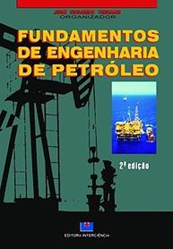 Fundamentos de Engenharia de Petróleo: Domine a Indústria Essencial - imagem 2
