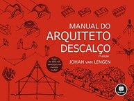 Manual do Arquiteto Descalço: Bioarquitetura para um Futuro Sustentável - imagem 2