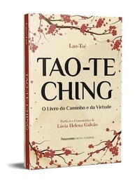 Tao-te Ching Comentado: Desvende o Caminho da Virtude com Lúcia Helena Galvão - imagem 4