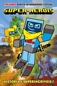Pró-Games Edição 05: Revista em Quadrinhos Especial Heróis - Aventuras Épicas em Minecraft! - imagem 1