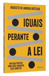 Guia Prático: Seus Direitos Garantidos Pela Lei | Iguais Perante a Lei - imagem 3
