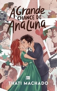 A Grande Chance de Ana Luna: Amor Entre Garotas Livro 1 | Romance LGBTQ+ em Hollywood - imagem 2