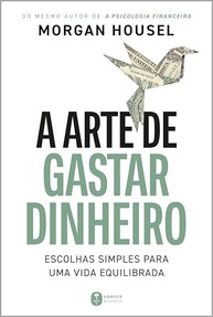 A Arte de Gastar Dinheiro: Viva com Mais Felicidade e Equilíbrio - imagem 2